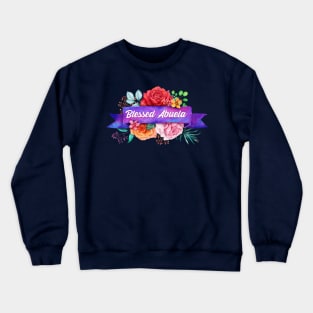 Blessed Abuela Floral Design with Watercolor Roses Crewneck Sweatshirt